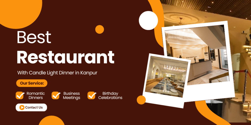 Best Restaurant With Candle Light Dinner in Kanpur